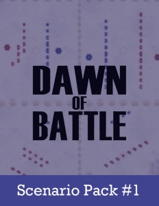 Dawn of Battle: Scenario Expansion 1