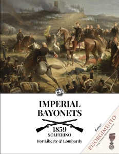 Imperial Bayonets: Solferino 1859: For Liberty & Lombardy